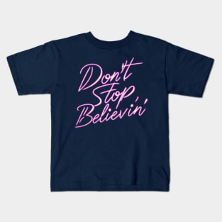Don't Stop Believin' Kids T-Shirt